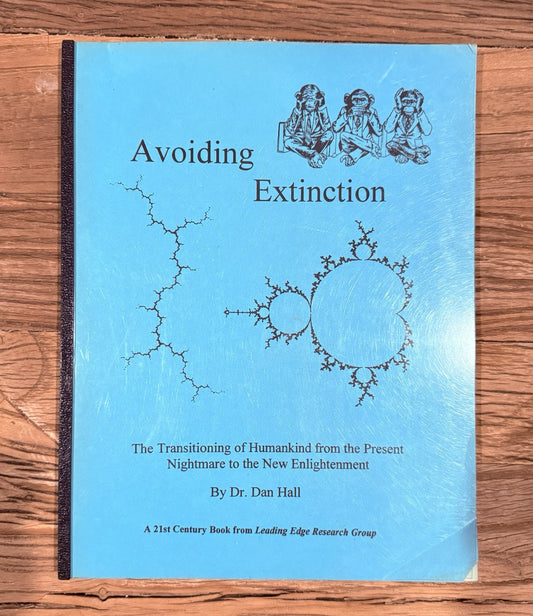 Avoiding Extinction - The Transitioning Of Humankind From The Present Nightmare 